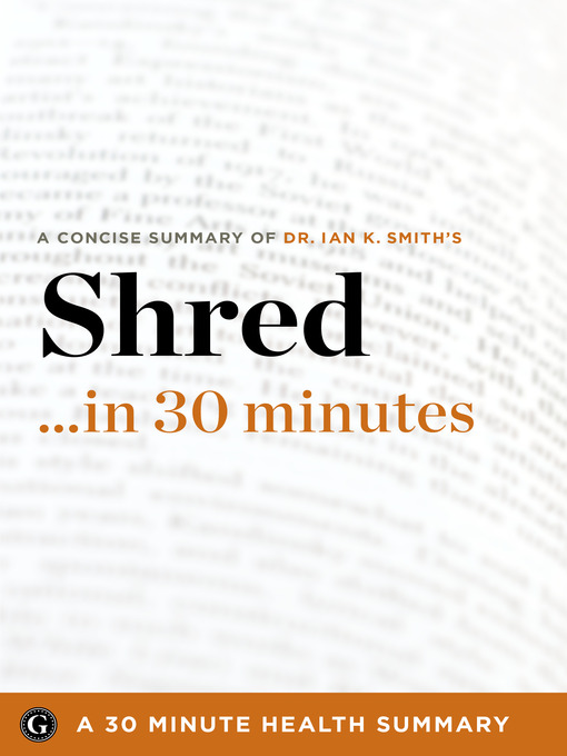 Title details for Shred: The Revolutionary Diet by 30 Minute Health Series - Available